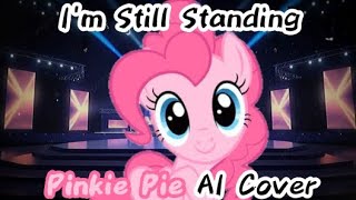 Im Still Standing  Pinkie Pie AI Cover [upl. by Nol]