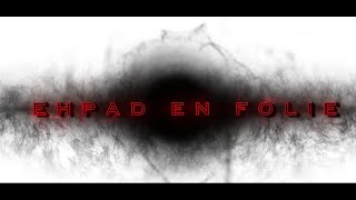 Ehpad en folie [upl. by Elin976]