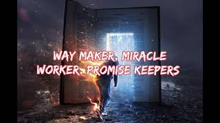 WAY MAKER  LEELAND LYRICS [upl. by Naira]