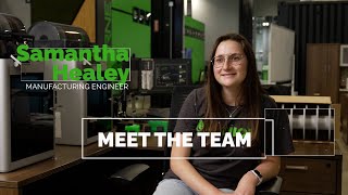 Meet Samantha Healey Manufacturing Engineer [upl. by Behl]