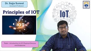 Introduction to IOT Physical Devices and Endpoints by Dr Sajja Suneel [upl. by Soelch668]