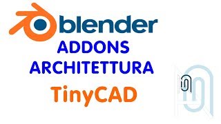 Blender addon architettura TinyCAD [upl. by Aliac]