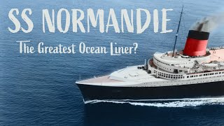 SS Normandie The Greatest Ocean Liner [upl. by Herminia]