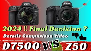 Nikon D7500 vs Nikon Z50 Comparison  D7500 vs Z50 Which is the Winner Best Camera in 2024 Hindi [upl. by Notnirt]