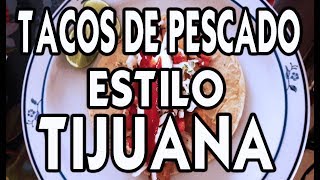 COMO HACER TACOS DE PESCADO ESTILO TIJUANA El Rincón Del Sabor [upl. by Pyotr]