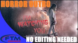 Outro no Text Horror No Editing needed free Download [upl. by Kamat]