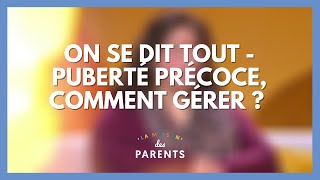 Puberté précoce  on se dit tout   La Maison des parents LMDP [upl. by Eserahc]