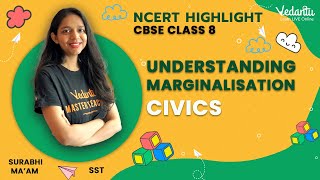 Understanding Marginalisation  Civics  CBSE Class 8  Surabhi Maam  VedantuJunior [upl. by Slifka]