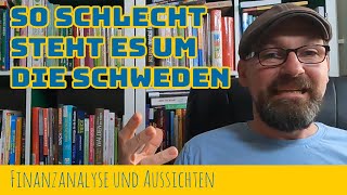 So schlecht steht es um die Schweden  Finanzanalyse und Aussichten [upl. by Nylidnarb894]