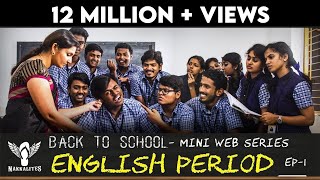 ENGLISH PERIOD  Back to School  Mini Web Series  Season 01  EP 01 Nakkalites [upl. by Euqininod]