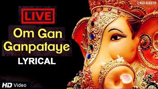 LIVE Om Gan Ganpataye  Ganesha Chant  Ganesh Chaturthi  Ganpati Bappa  Lalitya Munshaw [upl. by Zara925]