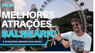 5 ATRAÇÕES IMPERDÍVEIS em BALNEÁRIO CAMBORIÚ SC OS MELHORES PASSEIOS da CIDADE [upl. by Hemetaf]