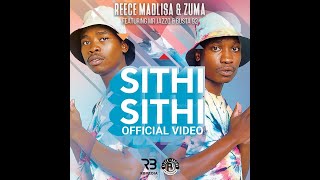 Reece Madlisa amp Zuma  Sithi Sithi Official Music Video [upl. by Hareehahs480]