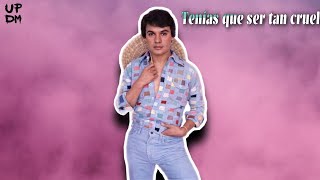 Juan Gabriel  Tenías Que Ser Tan Cruel Bolero [upl. by Gratianna184]