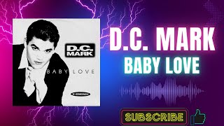 DC Mark – Baby Love Euro Mix B1 1996 [upl. by Nosnhoj]