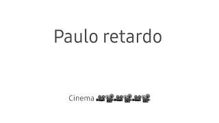 Paulo Retardo  Cinema official audio [upl. by Lauter]