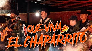 Que Viva El Chaparrito  Los Ejemplares Del Rancho Vídeo en vivo [upl. by Eiruam]