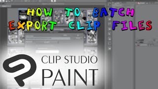 Clip Studio How to Batch Export Your Clip Files [upl. by Gregoor]