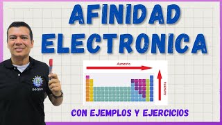 AFINIDAD ELECTRONICA con ejemplos y ejercicios Propiedades periódicas [upl. by Schott]