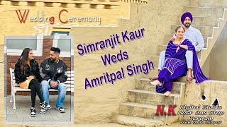 Simranjit Kaur💕Amritpal Singh 🎥 NK Photography Karyam 9814159797  Wedding Ceremony [upl. by Aisylla]