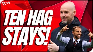 UNITED MANAGER TEN HAG STAYS SIR JIM WILL WAIT FOR ENGLAND MANAGER SOUTHGATE Man United Update [upl. by Sihunn]