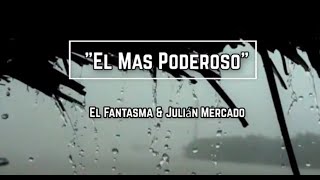 El Fantasma  El Mas Poderoso Lyrics [upl. by Syah917]