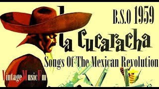 La Cucaracha Canciones De La Revolucion Mexico BSO  1959 [upl. by Ethe]