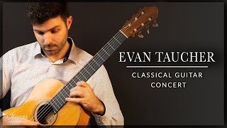 EVAN TAUCHER  Classical Guitar Concert  Tarrega Bach Scarlatti Albeniz  Siccas Guitars [upl. by Bell]