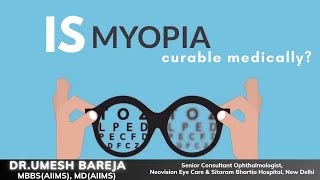 Is myopia curable medically By Dr Umesh Bareja cataract myopia clinic eye medicine doctor [upl. by Eleanora590]