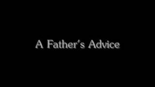 A Fathers Advice [upl. by January]