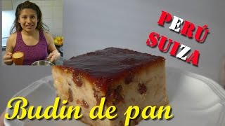 Budin de pan  PERÚ  Receta riquisina   facil y economica  Peruana en Suiza [upl. by Elagibba]