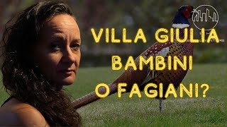 APPROFONDIMENTI BY LARA  VILLA GIULIA  BAMBINI O FAGIANI [upl. by Greyson]