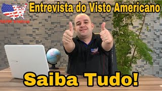 Entrevista Visto Americano Saiba tudo e ganhe dicas Valiosas  ATUALIZADO 2022 [upl. by Aicenad]