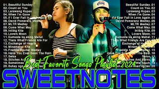 SWEETNOTES Nonstop Playlist 2024 💥 Best of OPM Love Songs 2024 💖 OPM Hits Non Stop Playlist 2024 [upl. by Nyad58]