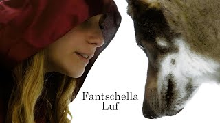 Fantschella Luf [upl. by Lewis]