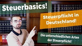 Steuerpflicht in Deutschland  Unbeschränkte beschränkte und erweitert beschränkte Steuerpflicht [upl. by Aivatra]