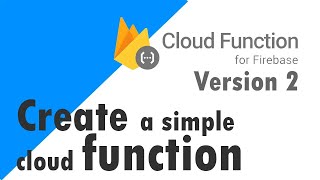 Google firebase cloud function 2nd Generation  Create a simple cloud function [upl. by Eatnoj]