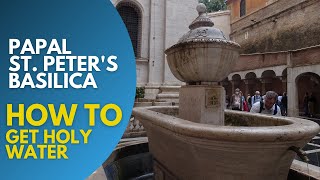 The Basilica of Saint Petr ➔ Holy water fountain Vatican [upl. by Benjamin891]