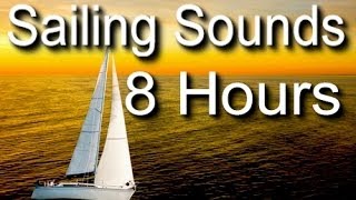 Sailing and Ocean Sounds for Sleep  8 Hrs Long [upl. by Esaertal]