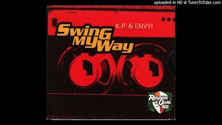 KP amp Envyi  Swing My Way Radio Version [upl. by Naquin886]