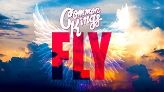 👑 Common Kings  Fly Official Music Video [upl. by Hepsoj]