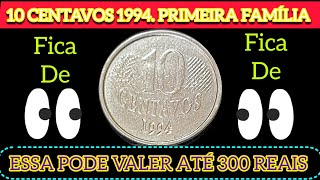 10 CENTAVOS 1994  PODE VALE ATÃ‰ 300 REAIS VEJA PORQUE E VOCÃŠ PODE TER ESSA MOEDA FICA DE OLHO [upl. by Lednam]