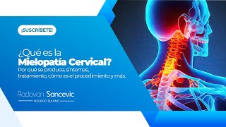 ¿Qué es la MIELOPATÍA CERVICAL  Dr Radovan Sancevic [upl. by Lessig]