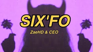 ZaeHD amp CEO  SIXFO Lyrics  bum bum bum bum [upl. by Acirdna]