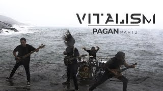 VITALISM  PAGAN PART II  OFFICIAL MUSIC VIDEO [upl. by Renfred]