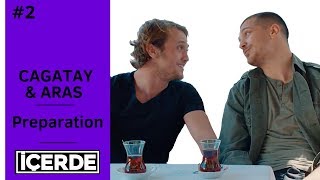 Icerde ❖ Cagatay amp Aras interview ❖ Part 2 ❖ Preparation ❖ English [upl. by Amaris668]