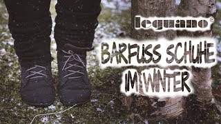 Barfußschuhe im Winter  leguano Chester  Erfahrungsbericht P [upl. by Delp209]