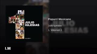 Julio Iglesias  Popurri Mexicano [upl. by Ashly]