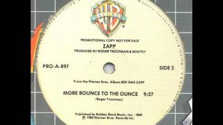 Zapp  More Bounce To The Ounce 12 Version [upl. by Datnow]