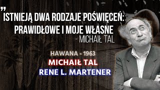 Ogień na szachownicy a zastępy strażaków na urlopach Michaił Tal vs Rene L Martener Hawana 1963 [upl. by Rauch]